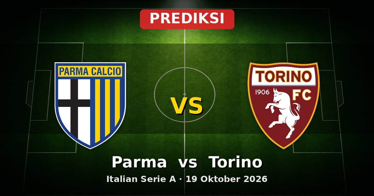 Prediksi Parma vs Torino Serie A 19 Oktober 2026: Duel Sengit Pekan Ini