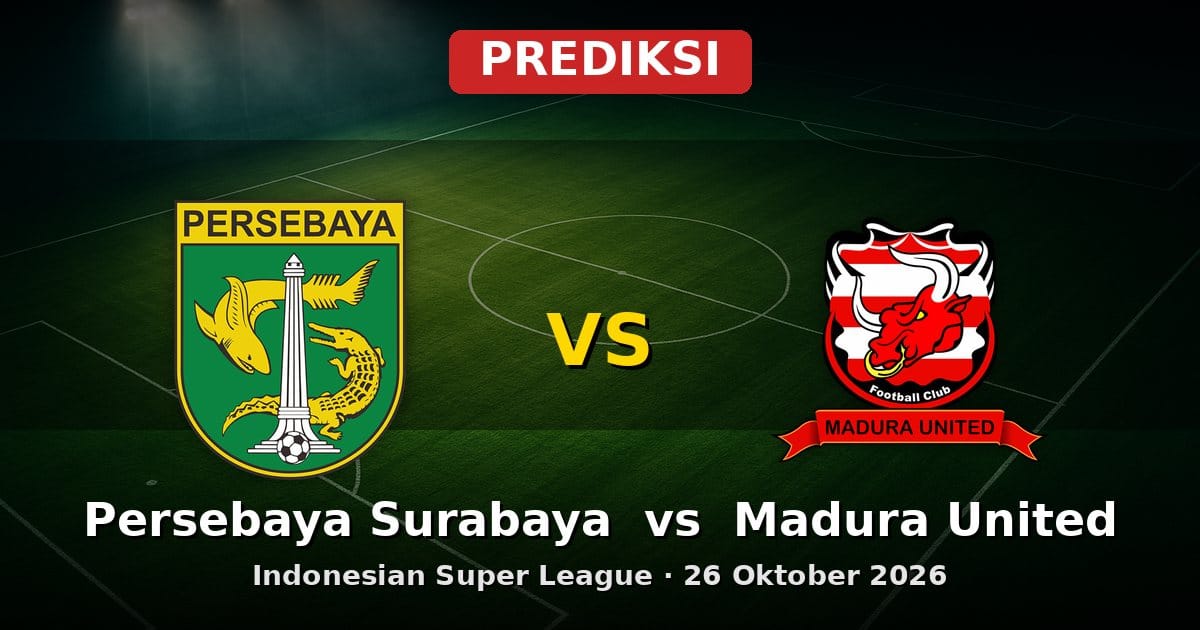 Prediksi Persebaya Surabaya vs Madura United Liga Indonesia 26 Oktober
