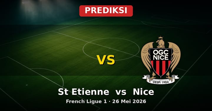 Prediksi St Etienne vs Nice Ligue 1 26 Mei 2026