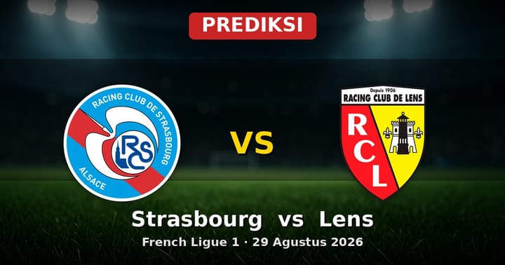 Prediksi Strasbourg vs Lens Ligue 1 29 Agustus 2026