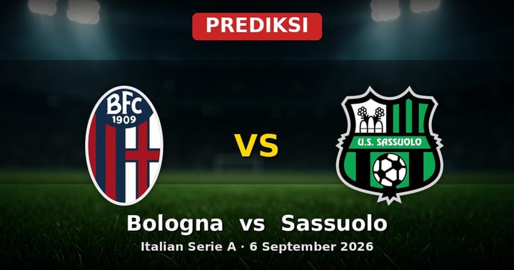 Prediksi Bologna vs Sassuolo Serie A 6 September 2026