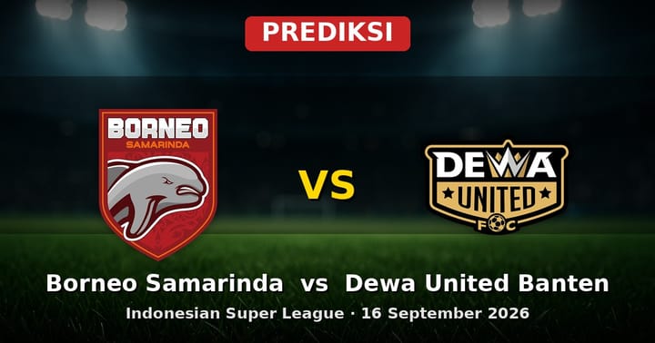 Prediksi Borneo Samarinda vs Dewa United Banten Liga Indonesia 16 Sept 2026