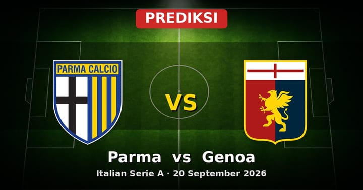 Prediksi Parma vs Genoa Serie A 20 September 2026: Duel Sengit di Renato Dell'Ara