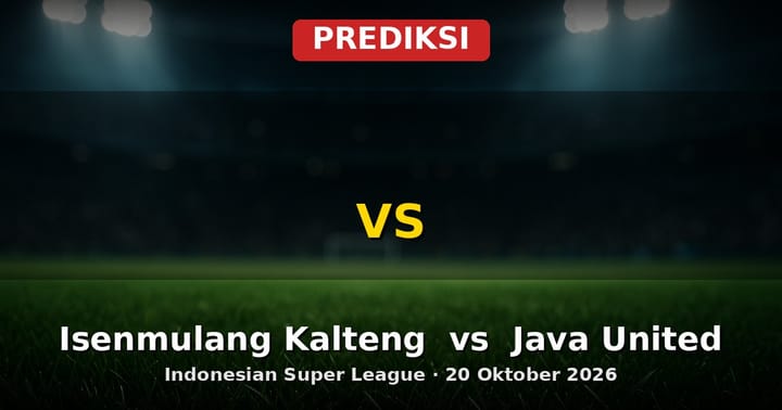 Prediksi Isenmulang Kalteng vs Java United Liga Indonesia 20 Oktober 2026